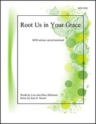 Root Us in Your Grace SATB choral sheet music cover Thumbnail